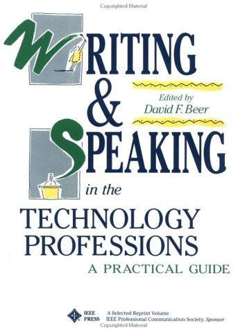 Writing and speaking in the technology professions : a practical guide