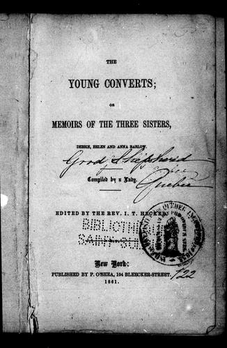 The Young converts, or, Memoirs of the three sisters, Debbie, Helen and Anna Barlow