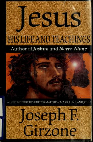 Jesus, His Life and Teachings