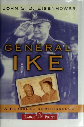 General Ike (Large print) :ba personal reminiscence