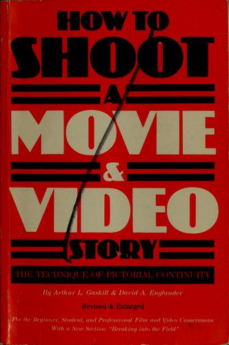 How to Shoot a Movie and Video Story