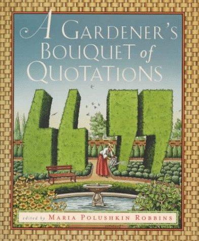 A Gardener's bouquet of quotations