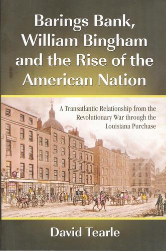 Barings Bank, William Bingham and the rise of the American nation
