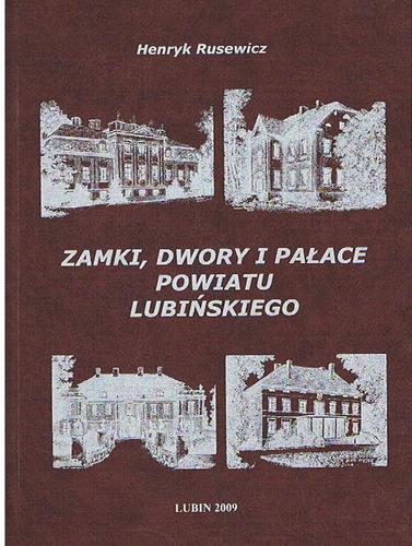 Zamki, dwory i pałace powiatu lubińskiego