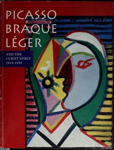 Picasso, Braque, Léger, and the Cubist spirit, 1919-1939