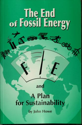 The End of Fossil Energy and a Plan for Sustainability