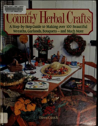 The Book of Country Herbal Crafts