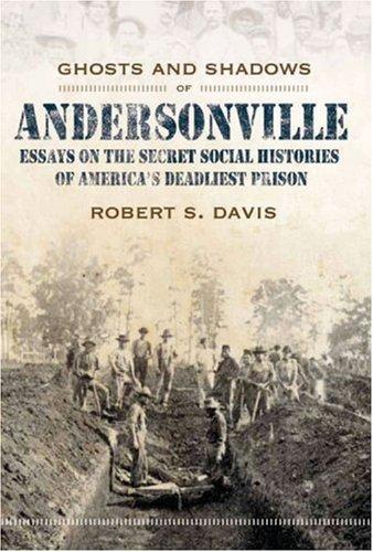 Ghosts And Shadows of Andersonville