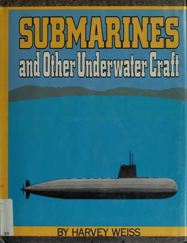 Submarines and other underwater craft