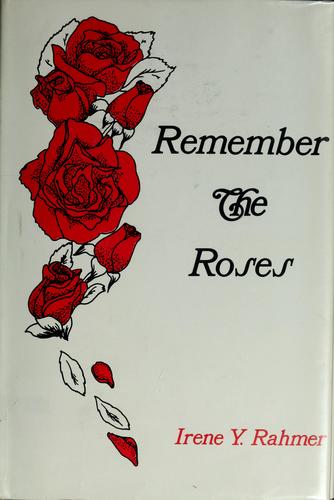 Remember the roses
