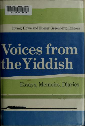 Voices from the Yiddish: Essays, Memoirs, Diaries