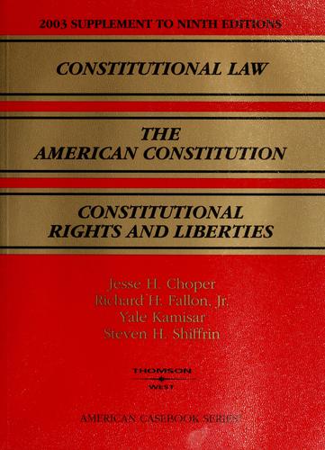 2003 Supplement to Constitutional Law, The American Constitution, Constitutional Rights and Liberties