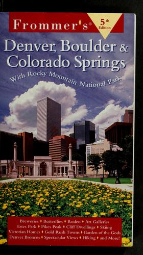Frommer's Denver, Boulder, & Colorado Springs