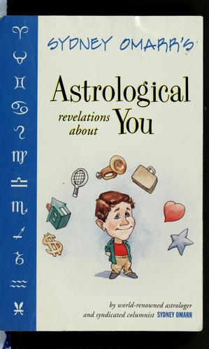 Sydney Omarr's astrological revelations about you
