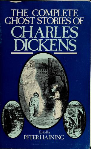 The Complete Ghost Stories of Charles Dickens