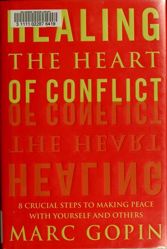 Healing the heart of conflict