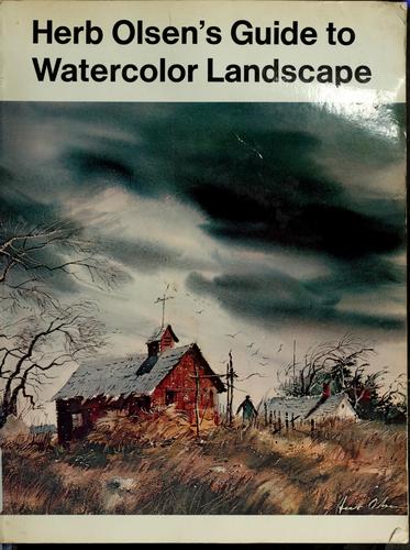 Herb Olsen's guide to watercolor landscape