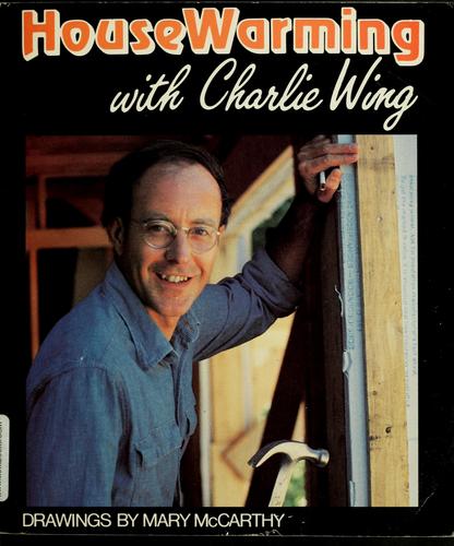 House warming with Charlie Wing