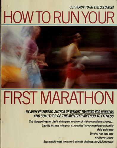 How to Run Your First Marathon