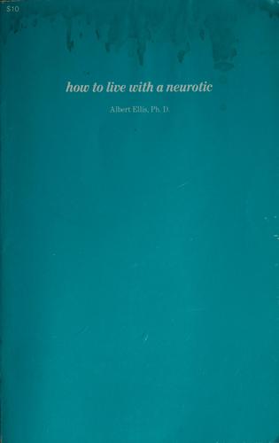 How to Live with a Neurotic