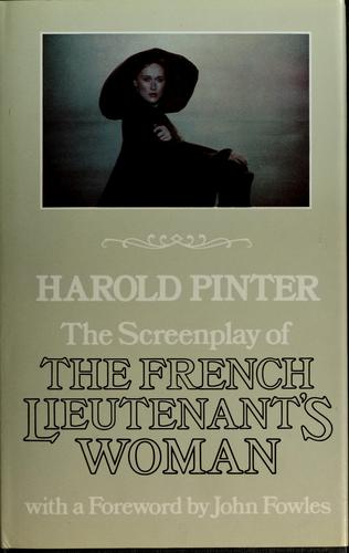 The French Lieutenant's Woman: The Screenplay