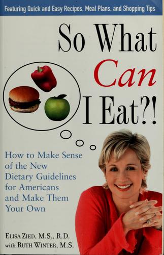 So What Can I Eat?!