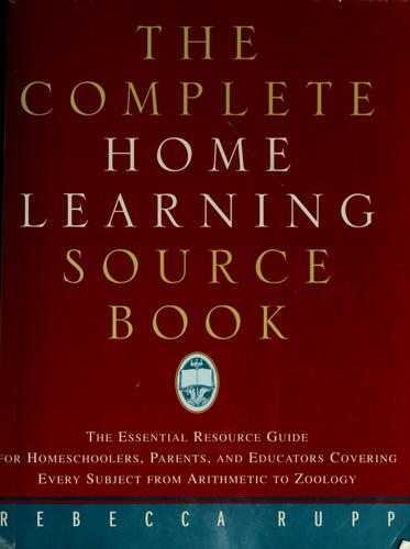 The Complete Home Learning Sourcebook
