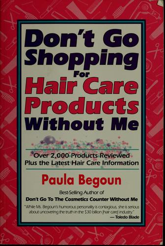 Don't Go Shopping for Hair Care Products Without Me