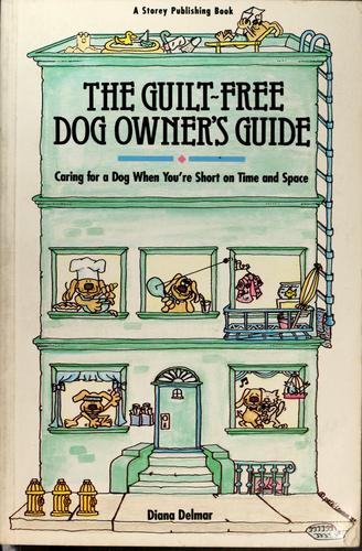 The Guilt-Free Dog Owner's Guide