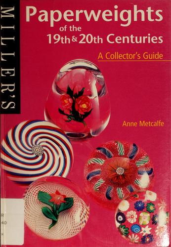 Paperweights of the 19th & 20th Centuries