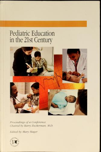 Pediatric Education in the 21st Century