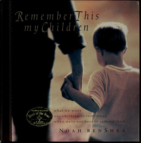 Remember this my children