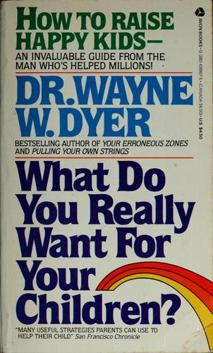 What do you really want for your children?