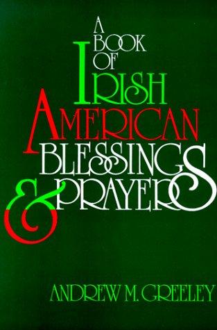 A book of Irish American blessings & prayers