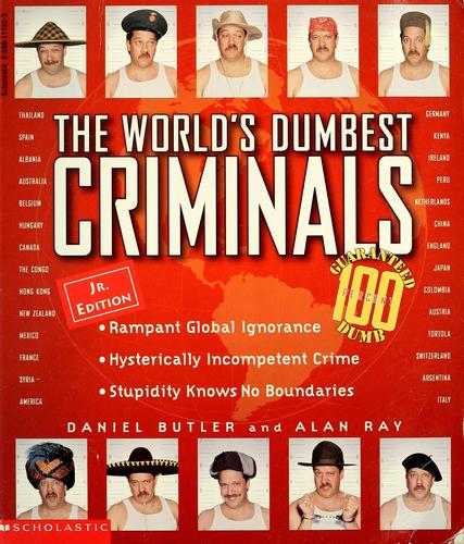 The World's Dumbest Criminals
