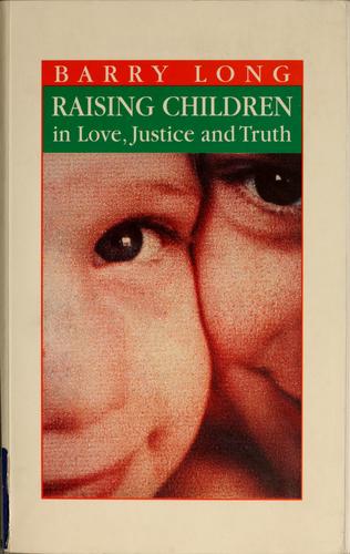 Raising children in love, justice and truth