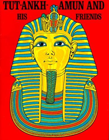 Tut-Ankh-Amun and His Friends