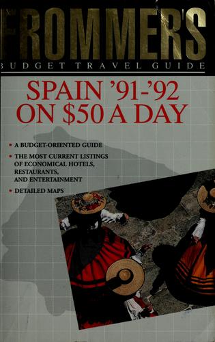 Frommer's Budget Travel Guide: Spain '91-'92 on $50 a Day
