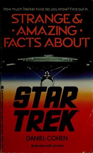 Strange & Amazing Facts About Star Trek
