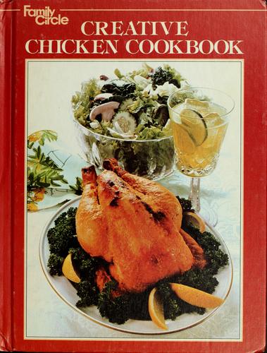 Family circle creative chicken cookbook