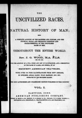 The Uncivilized Races, or, Natural History of Man