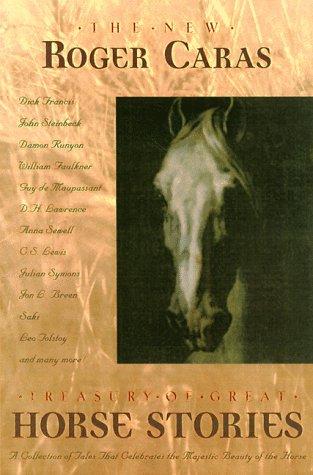 The new Roger Caras treasury of great horse stories