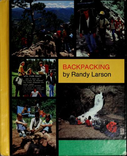 Backpacking, for Fun and Glory