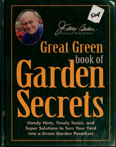 Jerry Baker's great green book of garden secrets