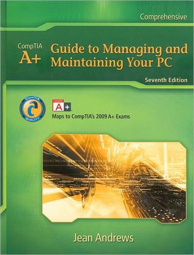 A+ Guide to Managing and Maintaining Your PC