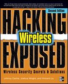 Hacking ExposedTM Wireless