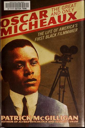Oscar Micheaux, the Great and Only