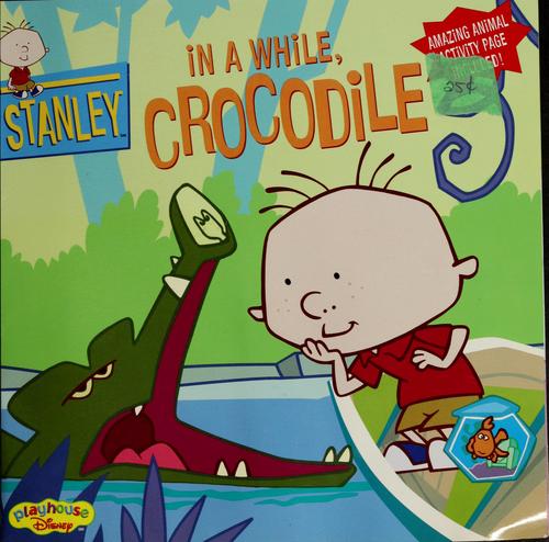 In a while, crocodile