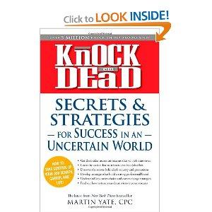 Knock 'Em Dead: Secrets and Strategies for Success in an Uncertain World