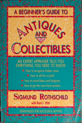 A Beginner's Guide to Antiques and Collectibles